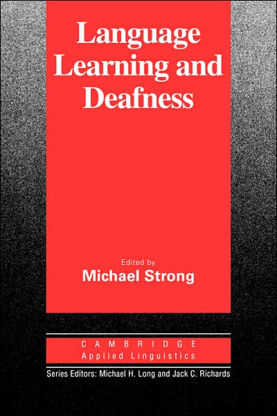 Cover for Michael Strong · Language Learning and Deafness - Cambridge Applied Linguistics (Paperback Book) (1988)