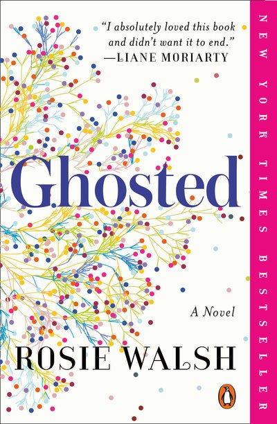 Cover for Rosie Walsh · Ghosted: A Novel (Taschenbuch) (2019)