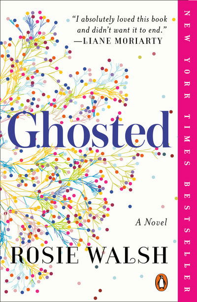 Ghosted: A Novel - Rosie Walsh - Bücher - Penguin Publishing Group - 9780525522799 - 28. Mai 2019