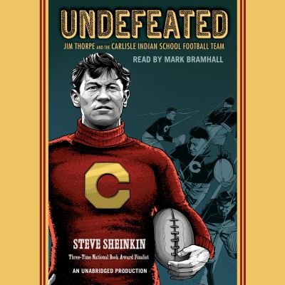 Cover for Steve Sheinkin · Undefeated Jim Thorpe and the Carlisle Indian School football team (CD) [Unabridged. edition] (2017)
