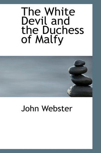 Cover for John Webster · The White Devil and the Duchess of Malfy (Taschenbuch) (2008)