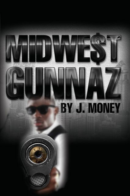 Cover for J Money · Midwe$t Gunnaz (Paperback Book) (2015)