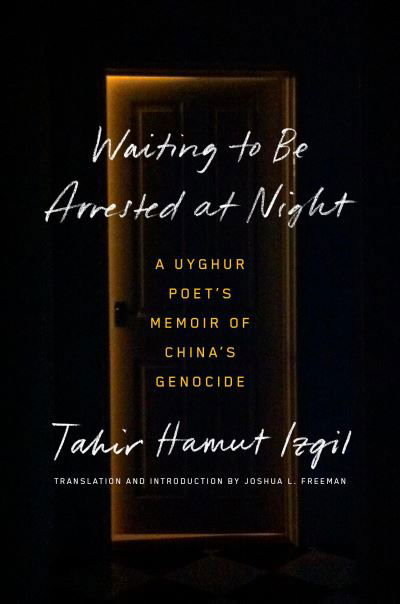 Cover for Tahir Hamut Izgil · Waiting to Be Arrested at Night (Bog) (2023)