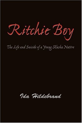Cover for Ida Hildebrand · Ritchie Boy: the Life and Suicide of a Young Alaska Native (Paperback Book) (2005)