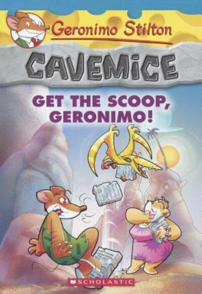 Cover for Geronimo Stilton · Get the Scoop, Geronimo! (Hardcover Book) (2015)
