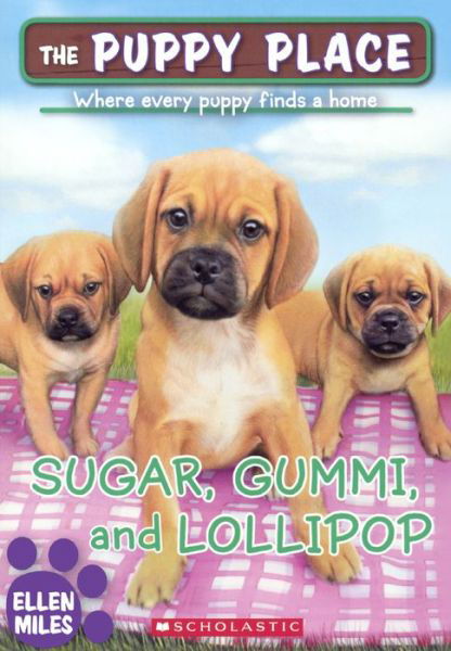 Cover for Ellen Miles · Sugar, Gummi, And Lollipop (Turtleback School &amp; Library Binding Edition) (Puppy Place) (Bok) [Turtleback School &amp; Library Binding edition] (2016)