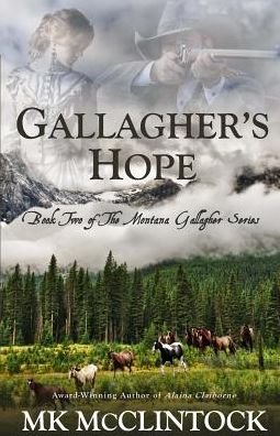 Cover for Mk McClintock · Gallagher's Hope - Montana Gallaghers (Paperback Bog) (2012)