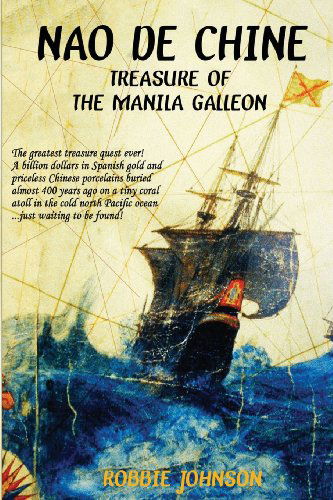 Cover for Mr. Robbie Johnson · Nao De Chine:: Treasure of the Manila Galleon (Paperback Book) (2013)