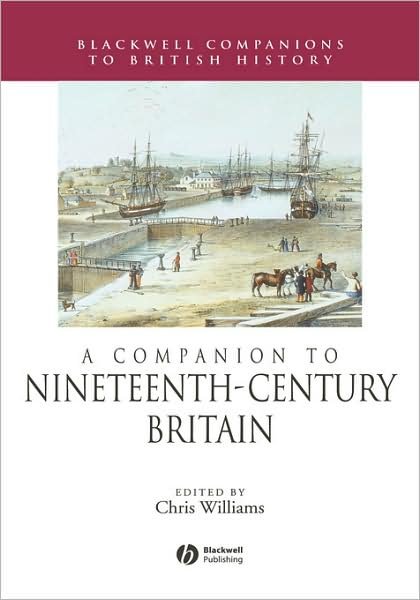 Cover for Williams · A Companion to Nineteenth-Century Britain - Blackwell Companions to British History (Hardcover bog) (2004)