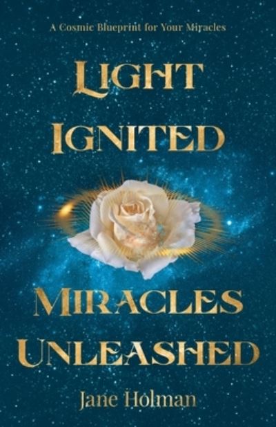 Cover for Jane Holman · Light Ignited, Miracles Unleashed (Book) (2022)