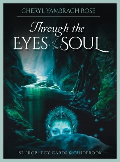 Cover for Rose, Cheryl Yambrach (Cheryl Yambrach Rose) · Through the Eyes of the Soul: 52 Prophecy Cards &amp; Guidebook (Buch) (2021)