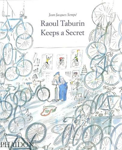 Raoul Taburin Keeps a Secret - Jean-Jacques Sempe - Books - Phaidon Press Ltd - 9780714849799 - October 23, 2010