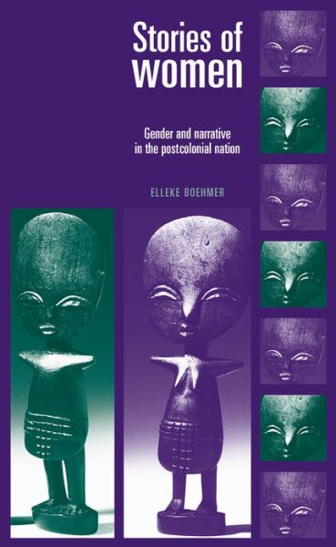 Cover for Elleke Boehmer · Stories of Women: Gender and Narrative in the Postcolonial Nation (Paperback Book) (2009)