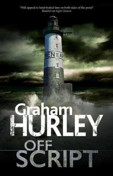 Cover for Graham Hurley · Off Script - An Enora Andressen thriller (Inbunden Bok) [Main edition] (2020)