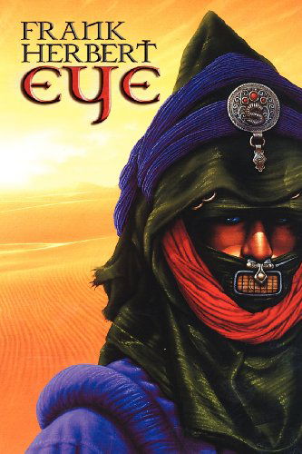 Eye - Frank Herbert - Kirjat - ibooks Inc - 9780743434799 - keskiviikko 27. heinäkuuta 2011