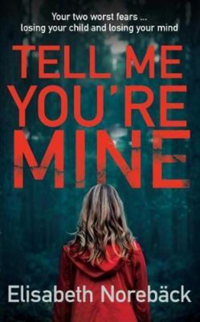 Cover for Noreback, Elisabeth (Author) · Tell Me You're Mine (Paperback Bog) (2019)