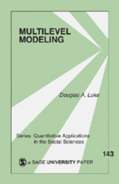 Multilevel Modeling - D.A. Luke - Bøker - SAGE Publications Inc - 9780761928799 - 31. august 2004