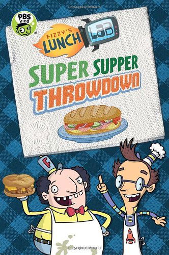 Cover for Candlewick Press · Fizzy's Lunch Lab: Super Supper Throwdown (Hardcover Book) (2014)