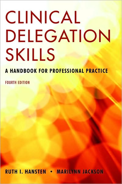 Cover for Ruth Hansten · Clinical Delegation Skills: A Handbook for Professional Practice: A Handbook for Professional Practice (Paperback Book) (2008)