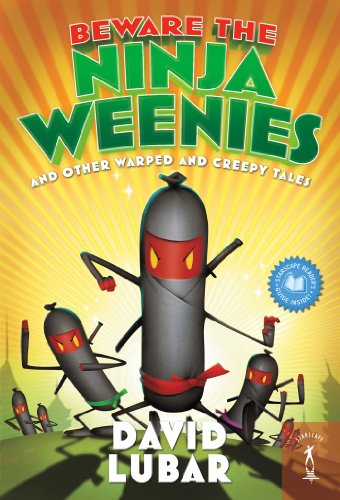 Cover for David Lubar · Beware the Ninja Weenies: And Other Warped and Creepy Tales - Weenies Stories (Pocketbok) [Reprint edition] (2013)