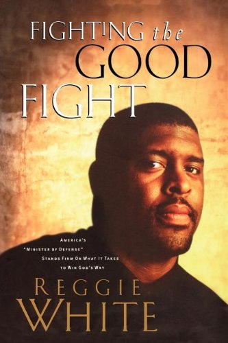 Cover for Reggie White · Fighting the Good Fight (Paperback Book) (2008)