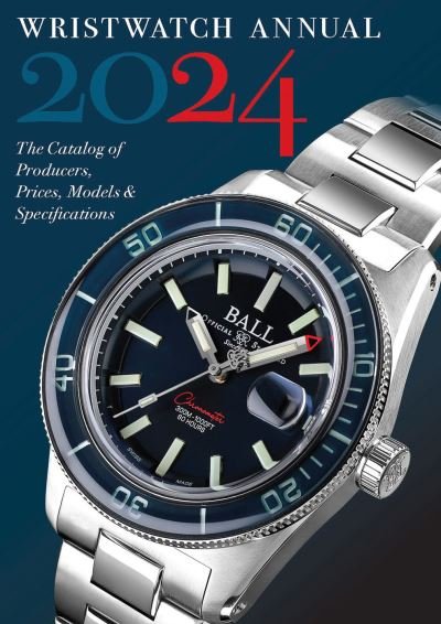 Cover for Peter Braun · Wristwatch Annual 2024: The Catalog of Producers, Prices, Models, and Specifications (Paperback Book) (2024)
