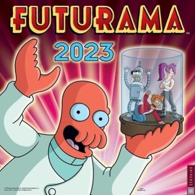 Futurama 2023 Wall Calendar - Matt Groening - Merchandise - Universe Publishing - 9780789342799 - August 23, 2022