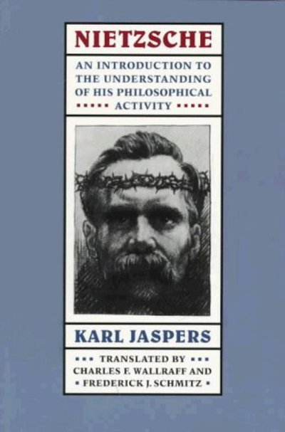 Cover for Karl Jaspers · Nietzsche: An Introduction to the Understanding of His Philosophical Activity (Paperback Bog) (1997)