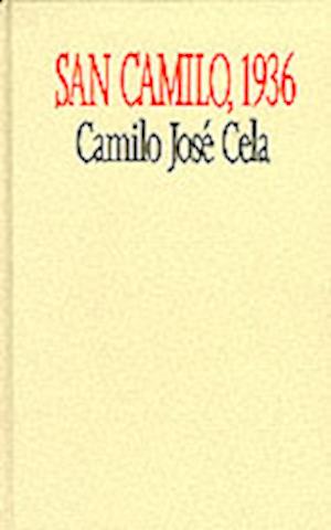 Cover for Camilo Jose Cela · San Camilo, 1936: The Eve, Feast, and Octave of St. Camillus of the Year 1936 in Madrid (Gebundenes Buch) (1991)