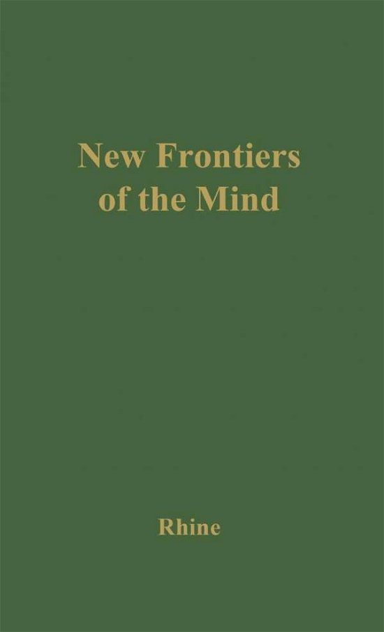 New Frontiers of the Mind: The Story of the Duke Experiments - Joseph Banks Rhine - Bücher - ABC-CLIO - 9780837162799 - 26. November 1972