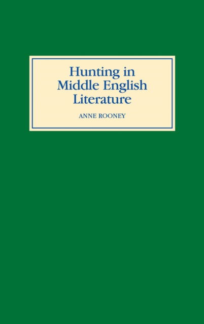 Cover for Anne Rooney · Hunting in Middle English Literature (Hardcover Book) (1993)