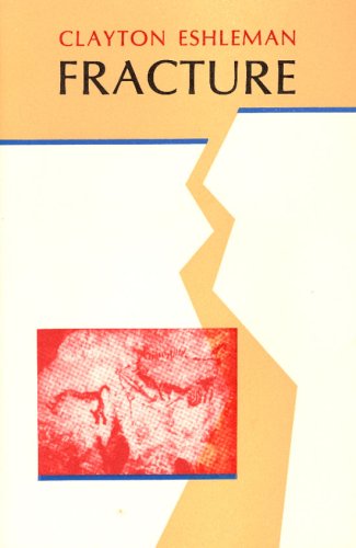 Fracture - Clayton Eshleman - Kirjat - Black Sparrow Press - 9780876855799 - sunnuntai 1. toukokuuta 1983