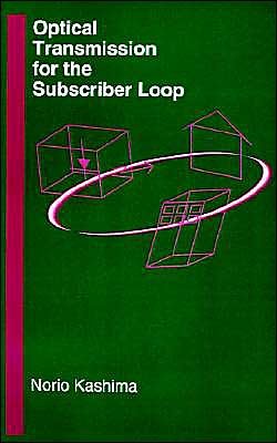 Cover for Norio Kashima · Optical Transmission for the Subscriber (Innbunden bok) (1993)