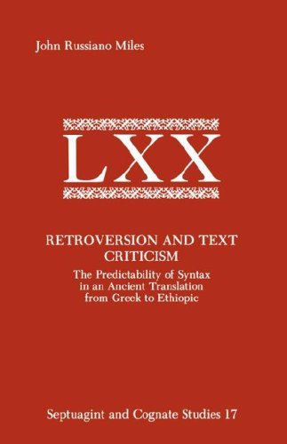Cover for John Russiano Miles · Retroversion and Text Criticism: the Predictability of Syntax in an Ancient Translation from Greek to Ethiopic (Septuagint and Cognate Studies, No. 17) (Paperback Book) (1985)
