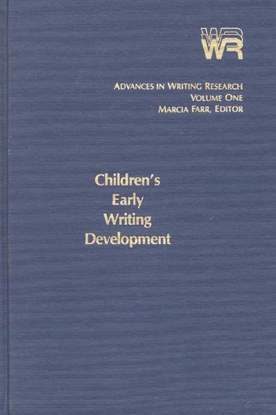 Cover for Marcia Farr · Advances in Writing Research, Volume 1: Children's Early Writing Development (Hardcover Book) (1988)