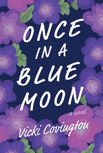 Cover for Vicki Covington · Once in a Blue Moon (Hardcover Book) (2017)