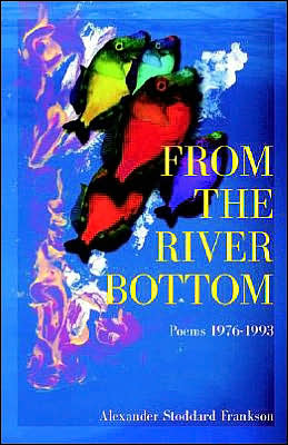 Cover for Alexander S. Frankson · From The River Bottom (Paperback Book) (2004)