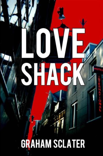 Cover for Mr Graham Sclater · Love Shack (Paperback Book) (2015)