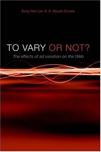 Cover for S. Shyam Sundar · To Vary or Not? the Effects of Ad Variation on the Web (Hardcover Book) (2006)