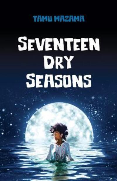 Cover for Tamu Mazama · Seventeen Dry Seasons (Paperback Book) (2019)