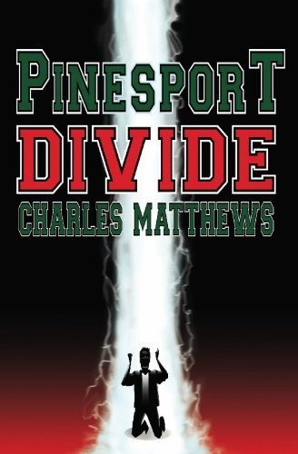 Pinesport Divide - Charles Matthews - Böcker - Metal Lunchbox Publishing - 9780984343799 - 21 mars 2010