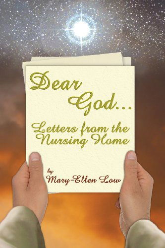 Cover for Mary-ellen Low · Dear God ...: Letters from the Nursing Home (Paperback Book) (2013)