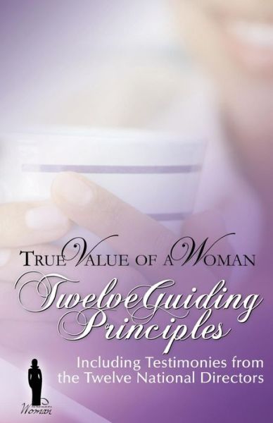 Cover for Larry Jackson · True Value of a Woman Twelve Guiding Principles: Including Testimonies from the Twelve National Directors (Paperback Book) (2014)