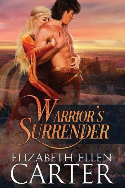 Warrior's Surrender - Elizabeth Ellen Carter - Kirjat - Business Communications Management - 9780987441799 - perjantai 27. heinäkuuta 2018