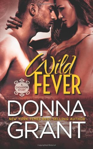 Cover for Donna Grant · Wild Fever (Chiasson) (Volume 1) (Paperback Book) (2014)