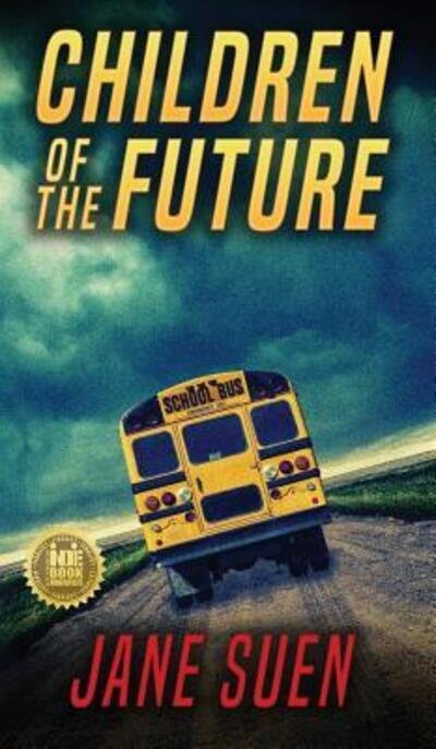 Cover for Jane Suen · Children of the Future (Hardcover Book) (2017)