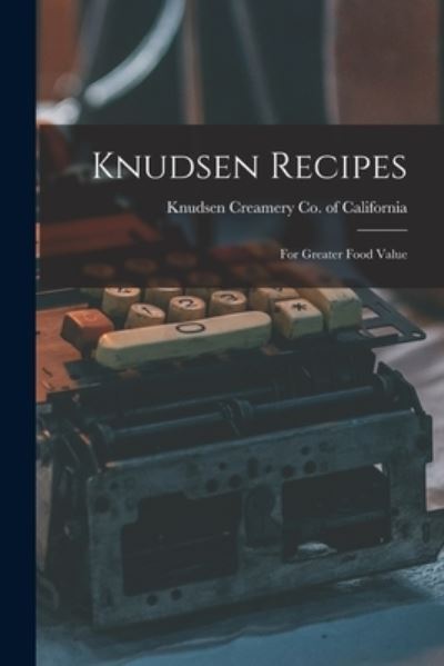 Cover for Knudsen Creamery Co of California · Knudsen Recipes (Paperback Book) (2021)