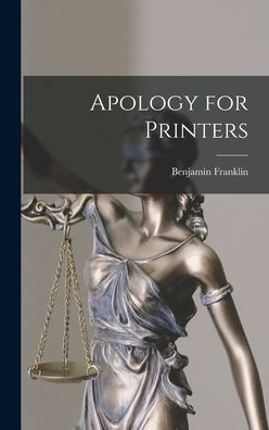 Apology for Printers - Benjamin Franklin - Kirjat - Hassell Street Press - 9781013969799 - torstai 9. syyskuuta 2021