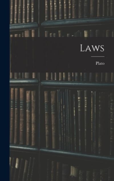 Laws - Plato - Libros - Creative Media Partners, LLC - 9781016306799 - 27 de octubre de 2022