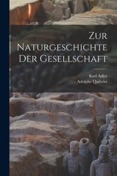 Cover for Adolphe Quételet · Zur Naturgeschichte der Gesellschaft (Buch) (2022)